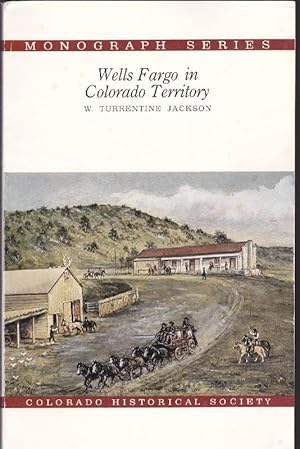 Imagen del vendedor de Wells Fargo in Colorado Territory a la venta por Clausen Books, RMABA