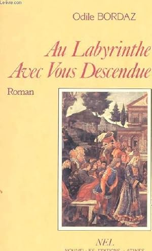 Image du vendeur pour AU LABYRINTHE - AVEC VOUS DESCENDUE mis en vente par Le-Livre