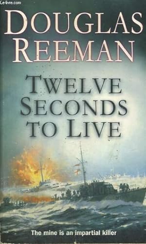 Seller image for TWELVE SECONDS TO LIVE for sale by Le-Livre
