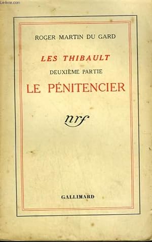 Bild des Verkufers fr LES THIBAULT.DEUXIEME PARTIE : LE PENITENCIER. zum Verkauf von Le-Livre