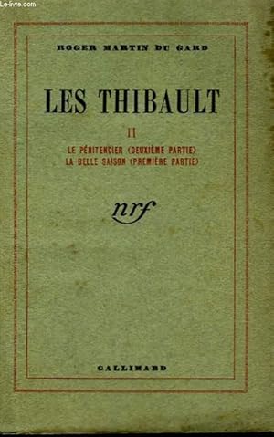 Bild des Verkufers fr LES THIBAULT. TOME 2 : LE PENITENCIER ( DEUXIEME PARTIE), LA BELLE SAISON ( PREMIERE PARTIE). zum Verkauf von Le-Livre