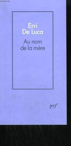 Bild des Verkufers fr AU NOM DE LA MERE. zum Verkauf von Le-Livre