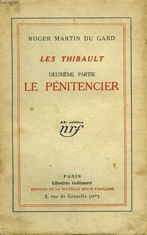 Bild des Verkufers fr LES THIBAULT.DEUXIEME PARTIE : LE PENITENCIER. zum Verkauf von Le-Livre