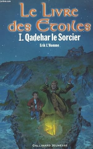 Bild des Verkufers fr LE LIVRE DES ETOILES. TOME 1 : QADEHAR LE SORCIER. zum Verkauf von Le-Livre