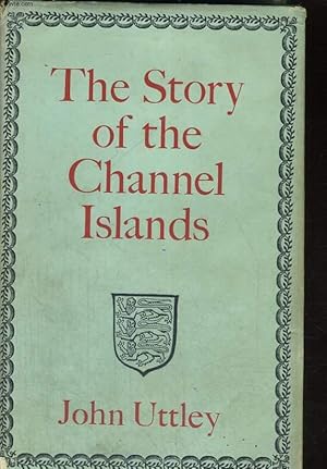 Seller image for THE STORY OF THE CHANNEL ISLAND for sale by Le-Livre