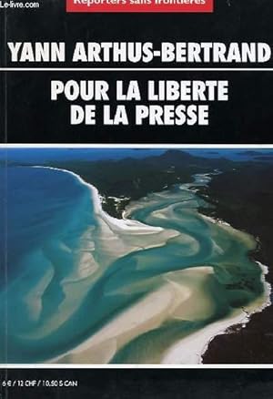 Seller image for YANN ARTHUS-BERTRAND POUR LA LIBERTE DE LA PRESSE for sale by Le-Livre
