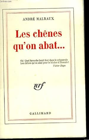 Seller image for LES CHENES QU'ON ABAT . . for sale by Le-Livre