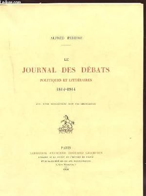 LE JOURNAL DES DEBATS POLITIQUES ET LITTERAIRES 1814-1914