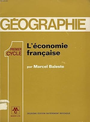 Bild des Verkufers fr GEOGRAPHIE 1er CYCLE, L'ECONOMIE FRANCAISE zum Verkauf von Le-Livre