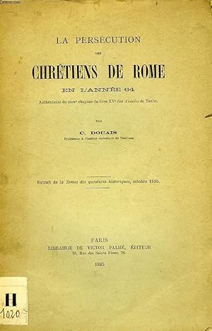 Bild des Verkufers fr LA PERSECUTION DES CHRETIENS DE ROME EN L'ANNEE 64 zum Verkauf von Le-Livre