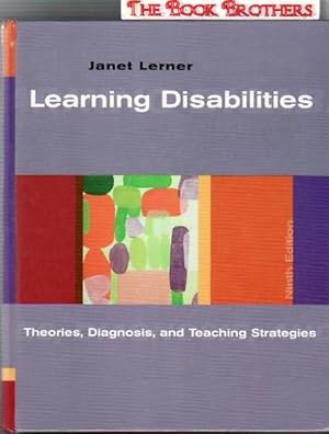 Bild des Verkufers fr Learning Disabilities: Theories Diagnosis and Teaching Strategies:Ninth Edition (Includes a Seperate 235 Page Study Guide) zum Verkauf von THE BOOK BROTHERS