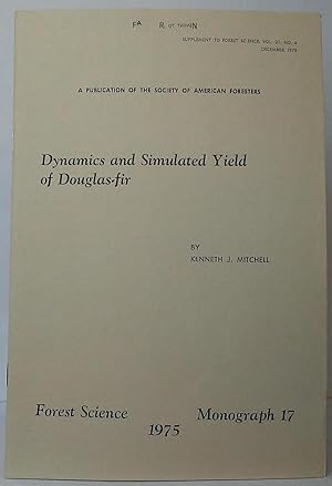 Seller image for Dynamics and Simluated Yield of Douglas-fir (Forest Science, Monograph 17) for sale by Stephen Peterson, Bookseller
