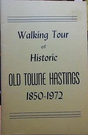 Walking Tour of Historic Old Towne Hastings 1850-1972