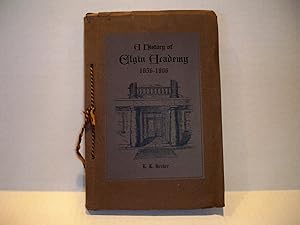 A History of Elgin Academy of Northwestern University 1856-1906