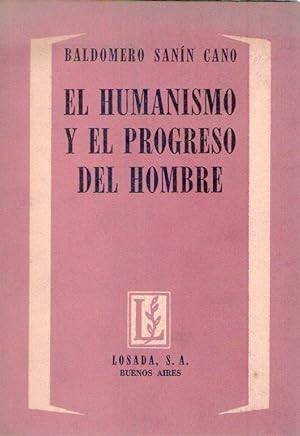 Bild des Verkufers fr EL HUMANISMO Y EL PROGRESO DEL HOMBRE zum Verkauf von Buenos Aires Libros