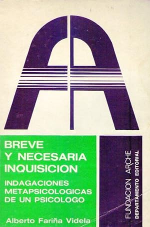 Immagine del venditore per BREVE Y NECESARIA INQUISICION. (Indagaciones metapsicolgicas de un psiclogo) venduto da Buenos Aires Libros