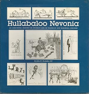 Seller image for Hullabaloo Nevonia: An Anecdotal History of Student Life at Franklin and Marshall College for sale by Dorley House Books, Inc.