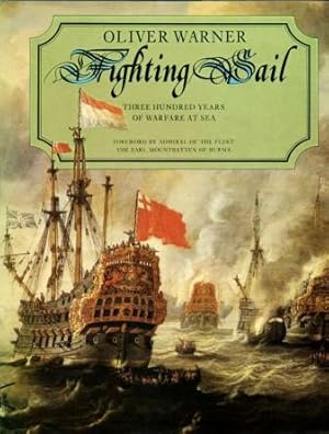 Seller image for Fighting Sail : Three Hundred Years of Warfare at Sea for sale by Godley Books