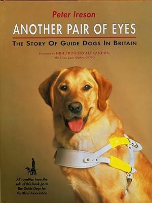 Another Pair of Eyes : Story of Guide Dogs in Britain