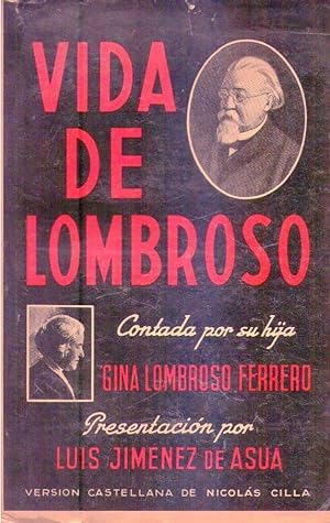 VIDA DE LOMBROSO. Versión castellana de Nicolas Cilla autorizada por el autor. Presentación por L...