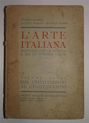 Imagen del vendedor de L'ARTE ITALIANA, MANUALE PER LE SCUOLE E PER LE PERSONE COLTE VOLUME I DAL CRISTIANESIMO AL CINQUECENTO a la venta por Sephora di Elena Serru