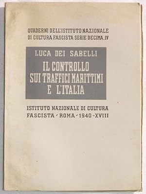 Imagen del vendedor de IL CONTROLLO SUI TRAFFICI MARITTIMI E L'ITALIA, a la venta por Sephora di Elena Serru