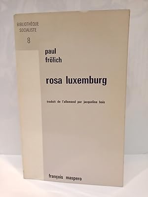 Bild des Verkufers fr Rosa Luxemburg: Sa vie et son oeuvre / Traduit de l'allemand par Jacqueline Bois zum Verkauf von Librera Miguel Miranda