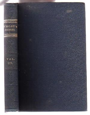 Bild des Verkufers fr The Journal of the Rev. John Wesley. [Volume Three only of Four Volumes] zum Verkauf von Renaissance Books, ANZAAB / ILAB