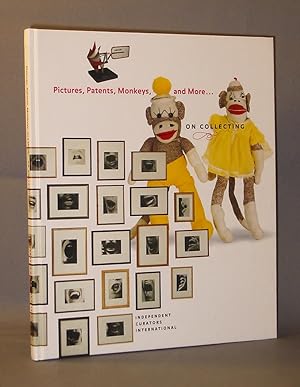 Bild des Verkufers fr Pictures, Patents, Monkeys, and More . On Collecting zum Verkauf von Exquisite Corpse Booksellers