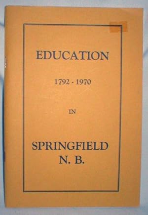 Education 1792-1970 in Springfield, N.B.