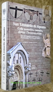 Imagen del vendedor de San Leonardo di Siponto. Cella monastica, canonica, domus Theutonicorum. Atti del Convegno internazionale.Acta Theutonica 3. a la venta por Bouquinerie du Varis