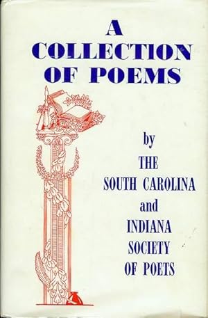 Seller image for A Collection of Poems by The South Carolina and Indiana Society of Poets for sale by Bookmarc's