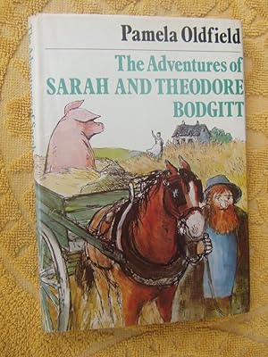 Seller image for THE ADVENTURES OF SARAH AND THEODORE BODGITT for sale by Ron Weld Books