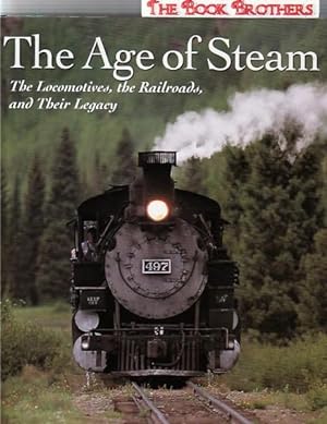 The Age of Steam:The Locomotives,the Railroads,and Their Legacy