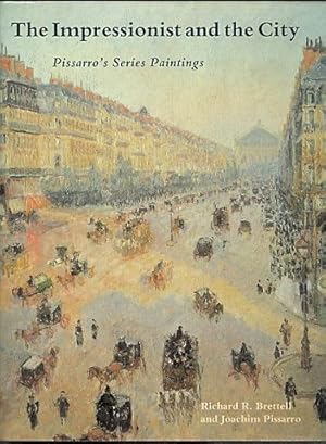 THE IMPRESSIONIST AND THE CITY: PISSARRO'S SERIES PAINTINGS.