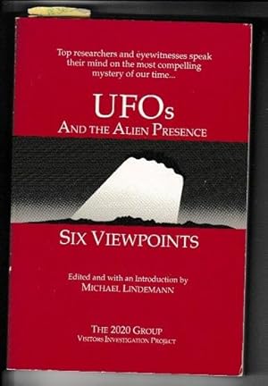 Ufos And The Alien Presence: Six Viewpoints