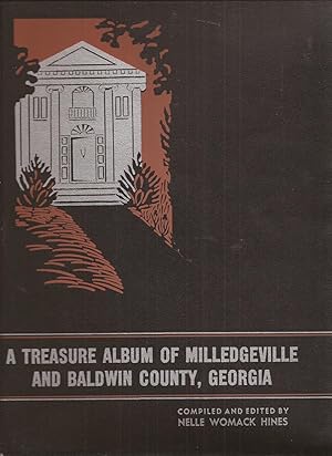 Seller image for A Treasure Album of Milledgeville and Baldwin County, Georgia for sale by Auldfarran Books, IOBA