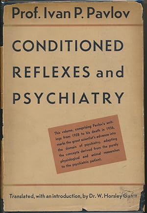 Conditioned Reflexes and Psychiatry ( Lectures on Conditioned Reflexes, Volume Two ).