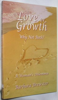 Love or Growth, Why Not Both?: A Woman's Delimma