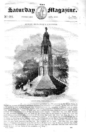 The Saturday Magazine No 681, Feb 1843 including QUEEN ELEANOR'S CROSSES Pt 2, (engraving of Quee...