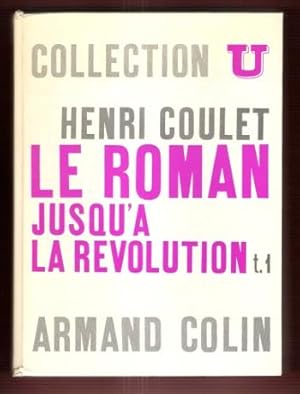 Image du vendeur pour Le Roman jusqu' La Rvolution . Tome 1 : - Histoire Du Roman En France mis en vente par Au vert paradis du livre