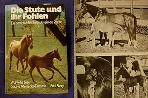 Seller image for Die Stute und ihr Fohlen - Ein tierrztlicher Leitfaden fr die Zucht for sale by Buchantiquariat Uwe Sticht, Einzelunter.