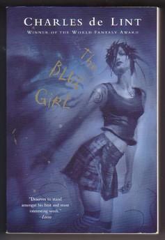 Seller image for The Blue Girl (Newford #15) for sale by Ray Dertz