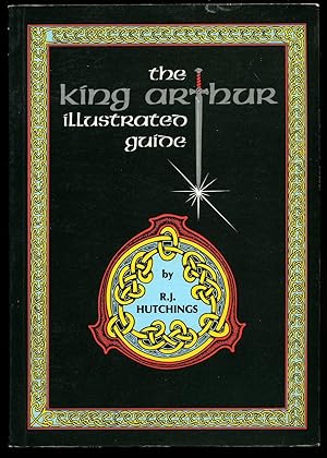 Seller image for The King Arthur Illustrated Guide for sale by Little Stour Books PBFA Member