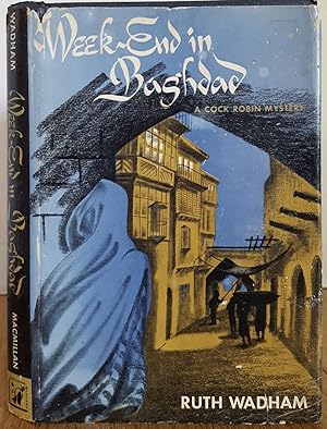 Seller image for WEEK-END IN BAGHDAD for sale by MARIE BOTTINI, BOOKSELLER