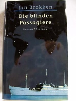 Bild des Verkufers fr Die blinden Passagiere Roman / Jan Brokken. Aus dem Niederlnd. von Helga van Beuningen zum Verkauf von Antiquariat Bler