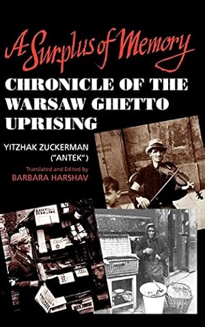 Surplus of Memory, A: Chronicle of the Warsaw Ghetto Uprising