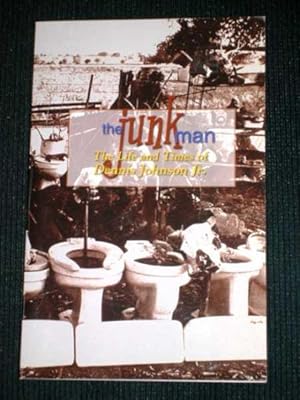 Seller image for Junk Man (Junkman), The: The Life and Times of Dennis Johnson, Jr. for sale by Lotzabooks