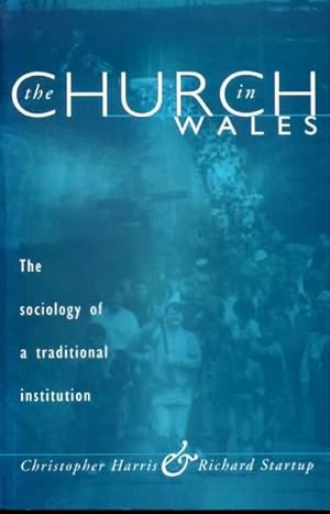 Seller image for The Church in Wales: the sociology of a traditional institution for sale by Pendleburys - the bookshop in the hills