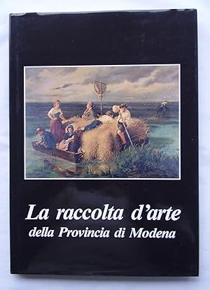 Seller image for La Raccolta D'arte Della Provincia Di Modena for sale by Barassie Books